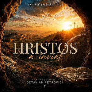 Octavian Petrovici - Hristos a înviat