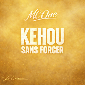 MC ONE - Kéhou Sans Forcer