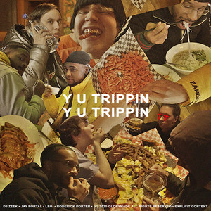 Y U Trippin' by DJ Zeek, Jay Portal, LEO., Roderick Porter
