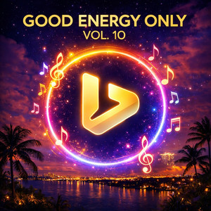 Good Energy Only, Vol. 10