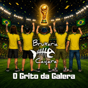 O Grito da Galera by Bruxaria Caiçara