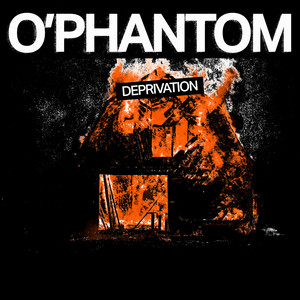 Deprivation by O'Phantom
