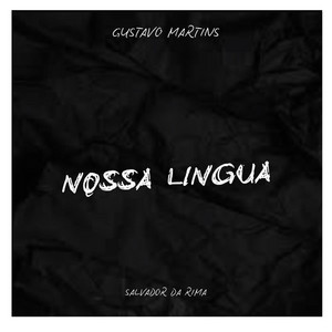 Nossa Língua by Explode Nova Era, Salvador Da Rima, Gustavo Martins