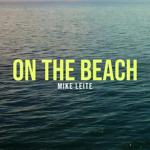 On The Beach by Mike Leite