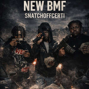 New BMF by Snatchoffcerti