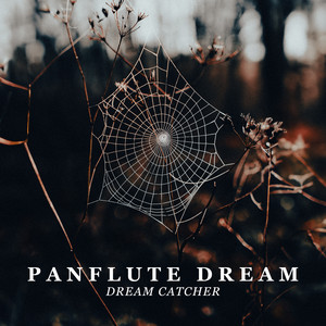 Dream Catcher by Panflute Dream