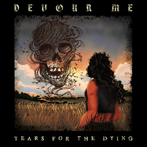 Devour Me by Tears for the Dying