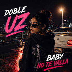 Baby no te valla by Doble UZ