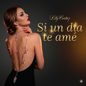 Si un dia te ame by Lily Cortez