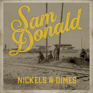 NICKELS & DIMES by Sam Donald