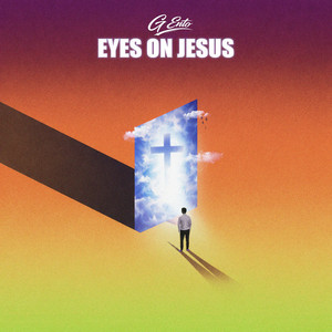 Eyes On Jesus by G Ento, SOD MUSIQ