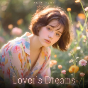 Lover's Dreams by Aria Flux