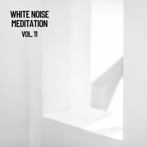 White Noise Meditation, Vol. 11 (The White Noise Zen & Meditation Sound Lab) album