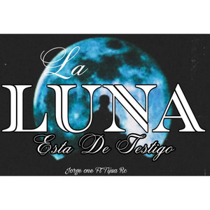 Jorge One Oficial - La Luna Esta de Testigo (feat. Tijua Rc) [Acoustic]