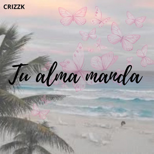 Tu alma manda by Jackyz Drem