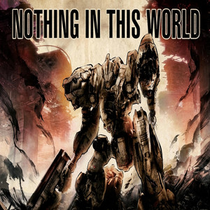 Nothing in this World by VØLTEKAS
