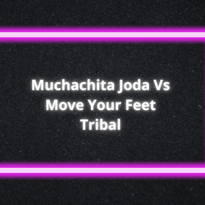 Dj Renzo Mix - Muchachita Joda Vs Move your Feet Tribal