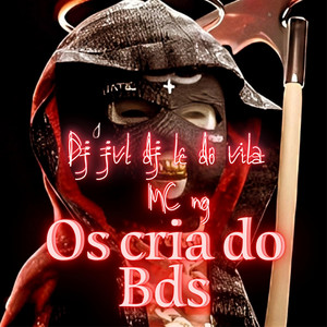 Os Cria Do Bds