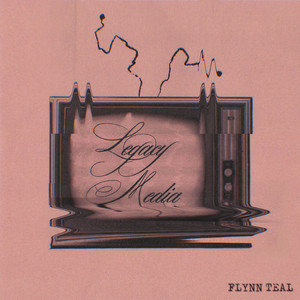 Legacy Media by Flynn Teal