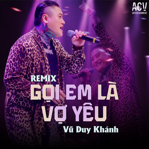 Vũ Duy Khánh - Gọi Em Là Vợ Yêu (Acv Remix)