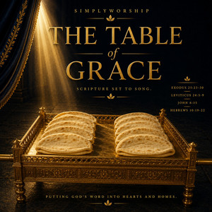 The Table of Grace by SimplyWorship