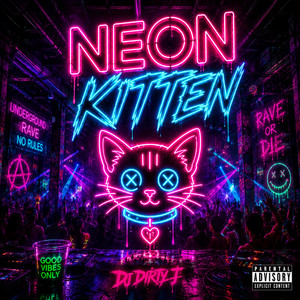 NEON KITTEN by DJ DIRTY J