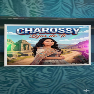 Charosy - Lejos de ti