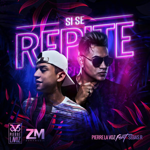 Si Se Repite by Pierre La Voz, Sebas R