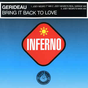 Bring It Back to Love - Joey Negro's Real Garage Mix by Gerideau, Joey Negro
