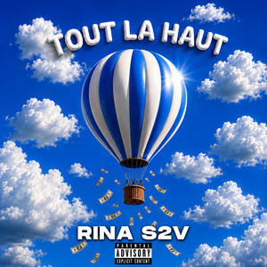 TOUT LA HAUT by Rina S2V