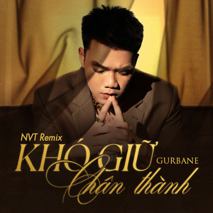 MeMe Media - Khó Giữ Chân Thành (NVT Remix) [feat. GUrbane]