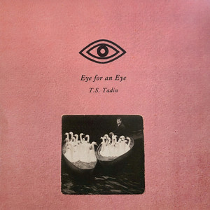 Eye for an Eye by T.S. Tadin