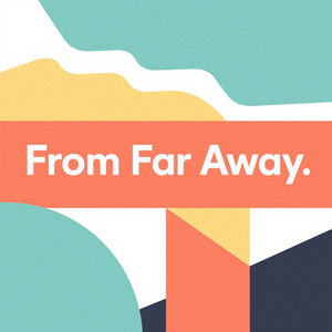 From Far Away by listia dika kania septiana
