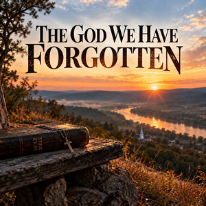 The God We Have Forgotten by Burchfield