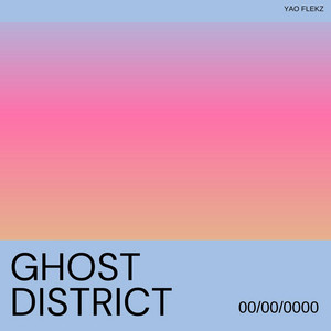 Ghost District by Yao Flekz