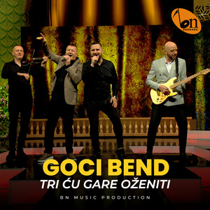 Goci Bend - Tri cu Gare ozeniti
