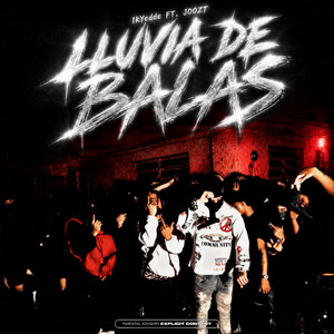 Lluvia De Balas by 1kYedde, Joozt