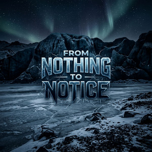 From Nothing to Notice by Smurkio Da Voice
