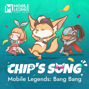 Chip's Song by Mobile Legends: Bang Bang