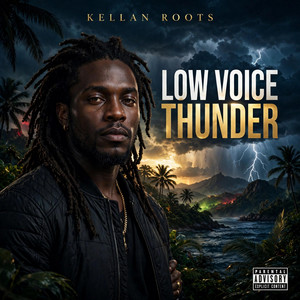 Low Voice Thunder by Kellan Roots
