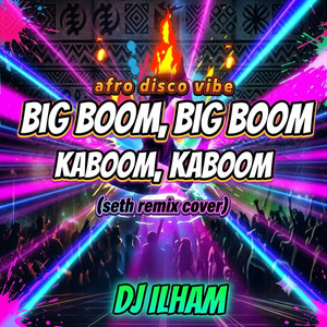 BIGBOOM KABOOM by Seth pacaanas