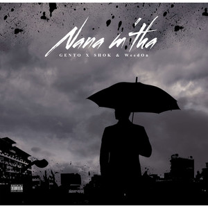 Gento - Nana Mtha (feat. Shok & WeedOn)