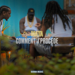 Comment j'procède by Mata
