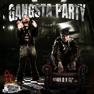 Bong Q - Gangster Party (feat. DIAFROMTHEWESTSIDE)