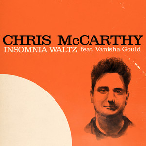 Insomnia Waltz (feat. Vanisha Gould) by Chris McCarthy, Vanisha Gould