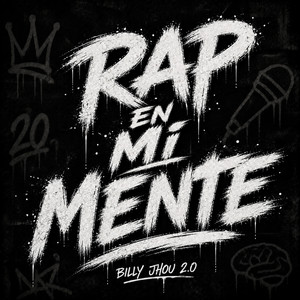 Rap en mi mente by Billy jhou 2.0