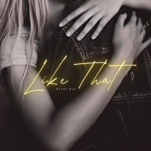 Like That by Naomi Rue