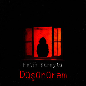 Fatih Karaytu - Düşünürem