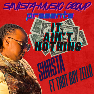 It Ain't Nothing by Sinista, Thot Boy Zello