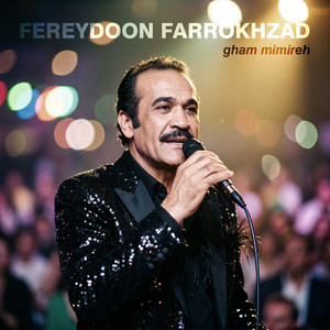 Gham Mimireh by Fereydoon Farrokhzad